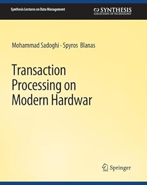 Immagine del venditore per Transaction Processing on Modern Hardware venduto da GreatBookPrices
