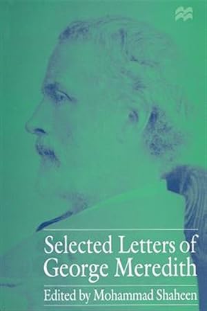 Imagen del vendedor de Selected Letters of George Meredith a la venta por GreatBookPrices