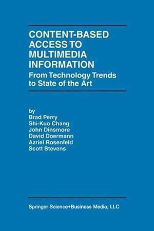 Seller image for Content-Based Access to Multimedia Information : From Technology Trends to State of the Art for sale by GreatBookPrices