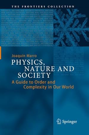Imagen del vendedor de Physics, Nature and Society : A Guide to Order and Complexity in Our World a la venta por GreatBookPrices