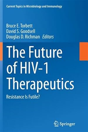 Seller image for Future of Hiv-1 Therapeutics : Resistance Is Futile? for sale by GreatBookPrices