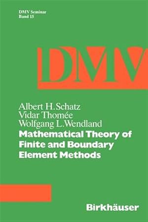 Seller image for Mathematical Theory of Finite and Boundary Element Methods for sale by GreatBookPrices