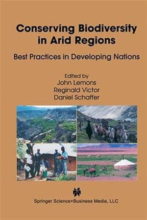 Immagine del venditore per Conserving Biodiversity in Arid Regions : Best Practices in Developing Nations venduto da GreatBookPrices