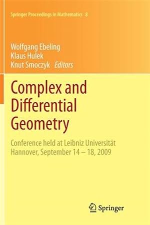 Seller image for Complex and Differential Geometry : Conference Held at Leibniz Universit�t Hannover, September 14 - 18, 2009 for sale by GreatBookPrices