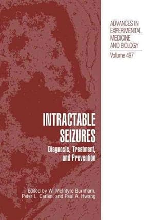 Immagine del venditore per Intractable Seizures : Diagnosis, Treatment, and Prevention venduto da GreatBookPrices