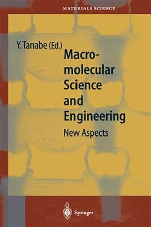 Seller image for Macromolecular Science and Engineering : New Aspects for sale by GreatBookPrices