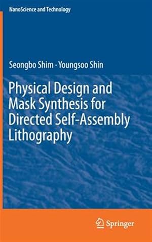 Immagine del venditore per Physical Design and Mask Synthesis for Directed Self-assembly Lithography venduto da GreatBookPrices