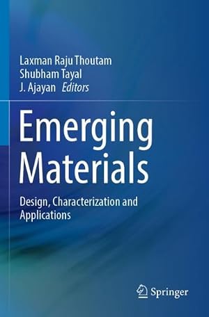 Bild des Verk�ufers f�r Emerging Materials : Design, Characterization and Applications zum Verkauf von GreatBookPrices