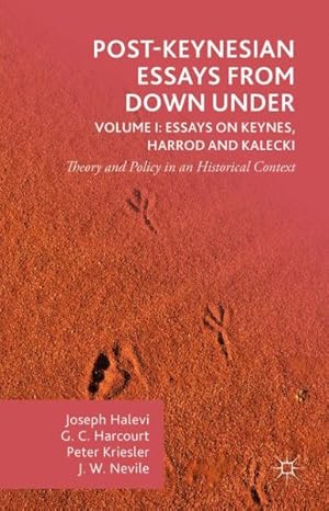 Immagine del venditore per Post-Keynesian Essays from Down Under : Essays on Keynes, Harrod and Kalecki: Theory and Policy in an Historical Context venduto da GreatBookPrices