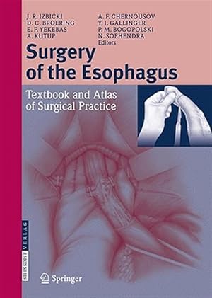 Seller image for Surgery of the Esophagus : Textbook and Atlas for Surgical Practice for sale by GreatBookPrices