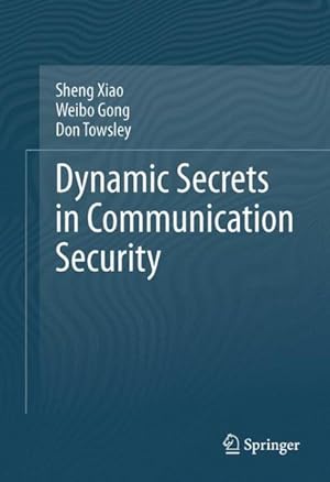 Bild des Verkufers fr Dynamic Secrets in Communication Security zum Verkauf von GreatBookPrices