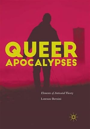 Immagine del venditore per Queer Apocalypses : Elements of Antisocial Theory venduto da GreatBookPrices