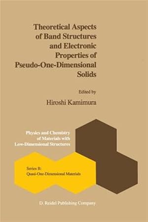 Immagine del venditore per Theoretical Aspects of Band Structures and Electronic Properties of Pseudo-one-dimensional Solids venduto da GreatBookPrices