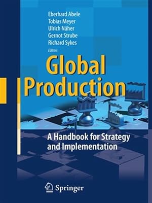 Immagine del venditore per Global Production : A Handbook for Strategy and Implementation venduto da GreatBookPrices