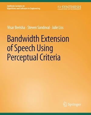 Imagen del vendedor de Bandwidth Extension of Speech Using Perceptual Criteria a la venta por GreatBookPrices