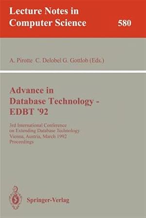 Immagine del venditore per Advances in Database Technology - Edbt '92 : 3rd International Conference on Extending Database Technology, Vienna, Austria, March 23-27, 1992. Proceedings venduto da GreatBookPrices