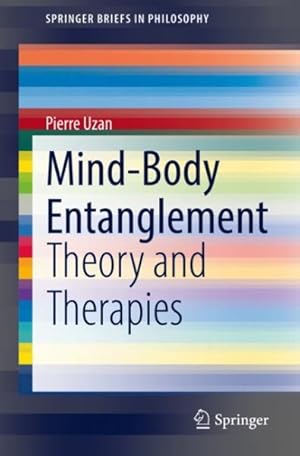 Immagine del venditore per Mind-body Entanglement : Theory and Therapies venduto da GreatBookPrices