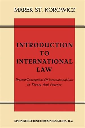 Immagine del venditore per Introduction to International Law : Present Conceptions of International Law in Theory and Practice venduto da GreatBookPrices