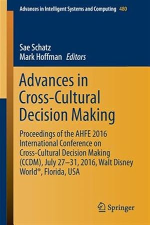 Immagine del venditore per Advances in Cross-Cultural Decision Making : Proceedings of the Ahfe 2016 International Conference on Cross-Cultural Decision Making venduto da GreatBookPrices