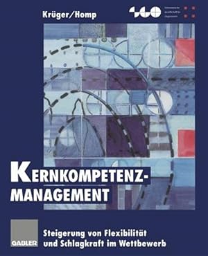 Immagine del venditore per Kernkompetenz-Management : Steigerung von Flexibilit�t und Schlagkraft im Wettbewerb -Language: german venduto da GreatBookPrices