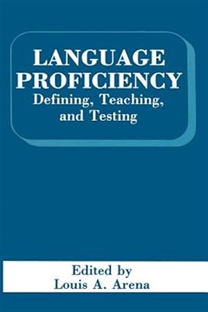Seller image for Language Proficiency : Defining, Teaching, and Testing for sale by GreatBookPrices