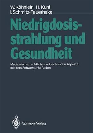 Seller image for Niedrigdosisstrahlung Und Gesundheit : Medizinische, Rechtliche Und Technische Aspekte Mit Dem Schwerpunkt Radon -Language: german for sale by GreatBookPrices