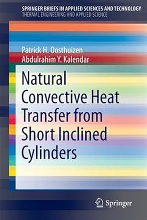 Bild des Verk�ufers f�r Natural Convective Heat Transfer from Short Inclined Cylinders zum Verkauf von GreatBookPrices