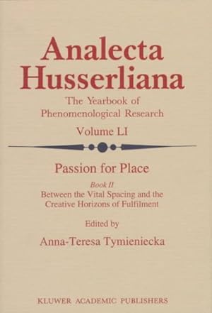 Seller image for Passion for Place : Between the Vital Spacing and the Creative Horizons of Fulfillment for sale by GreatBookPrices