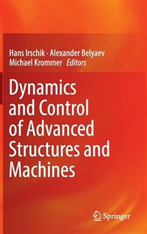 Imagen del vendedor de Dynamics and Control of Advanced Structures and Machines a la venta por GreatBookPrices