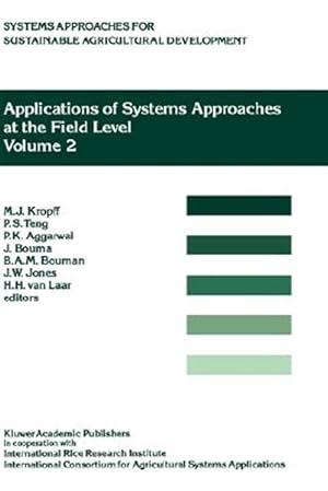 Seller image for Applications of Systems Approaches at the Field Level : Proceedings of the Second International Symposium on Systems Approaches for Agricultural Development, Held at Irri, Los Banos, Philippines, 6-8 decemb for sale by GreatBookPrices