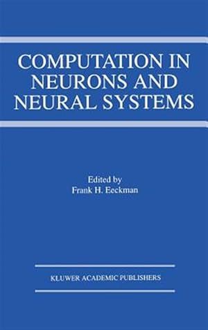 Seller image for Computation in Neurons and Neural Systems for sale by GreatBookPrices