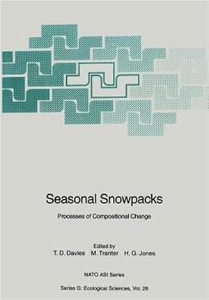 Imagen del vendedor de Seasonal Snowpacks : Processes of Compositional Change a la venta por GreatBookPrices