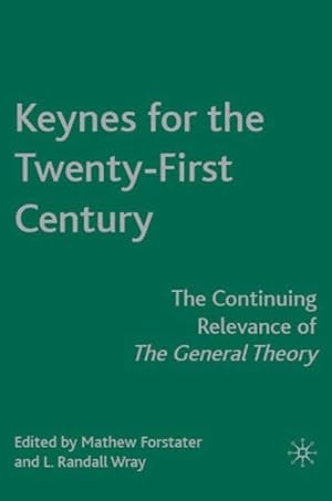Seller image for Keynes for the Twenty-First Century : The Continuing Relevance of the General Theory for sale by GreatBookPrices