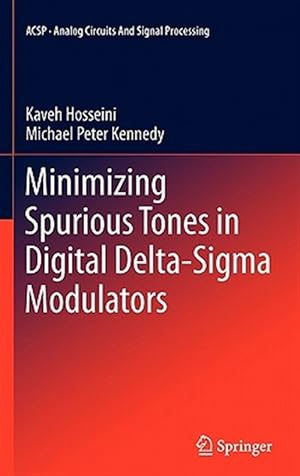 Bild des Verk�ufers f�r Minimizing Spurious Tones in Digital Delta-Sigma Modulators zum Verkauf von GreatBookPrices