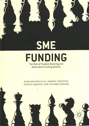 Immagine del venditore per Sme Funding : The Role of Shadow Banking and Alternative Funding Options venduto da GreatBookPrices