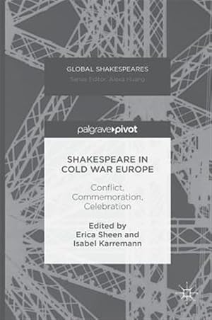 Immagine del venditore per Shakespeare in Cold War Europe : Conflict, Commemoration, Celebration venduto da GreatBookPrices