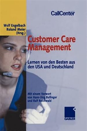 Bild des Verk�ufers f�r Customer Care Management : Lernen Von Den Besten Aus Den USA Und Deutschland -Language: German zum Verkauf von GreatBookPrices