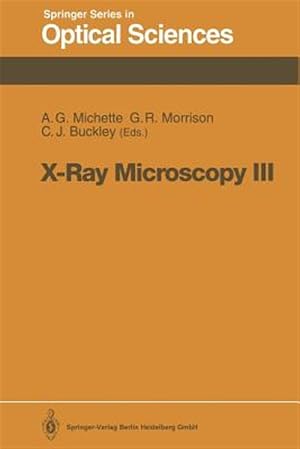 Bild des Verk�ufers f�r X-Ray Microscopy III : Proceedings of the Third International Conference, London, September 3-7, 1990 zum Verkauf von GreatBookPrices