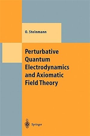 Image du vendeur pour Perturbative Quantum Electrodynamics and Axiomatic Field Theory mis en vente par GreatBookPrices