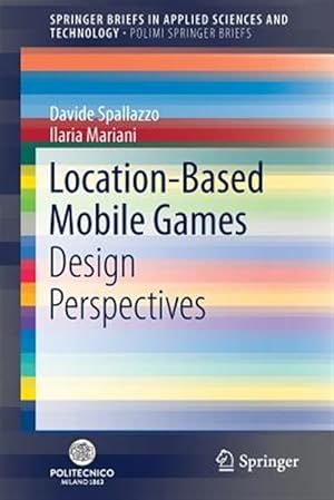 Imagen del vendedor de Location-Based Mobile Games : Design Perspectives a la venta por GreatBookPrices