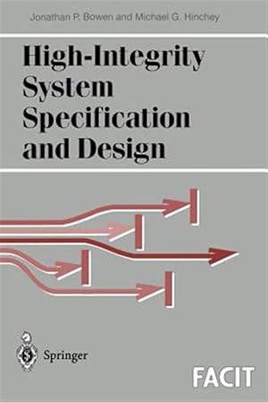 Imagen del vendedor de High-Integrity System Specification and Design a la venta por GreatBookPrices