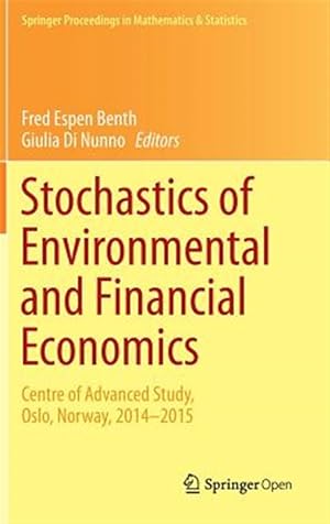 Imagen del vendedor de Stochastics of Environmental and Financial Economics : Centre of Advanced Study, Oslo, Norway, 2014-2015 a la venta por GreatBookPrices