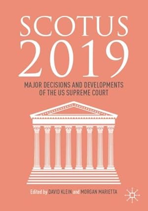 Imagen del vendedor de Scotus 2019 : Major Decisions and Developments of the US Supreme Court a la venta por GreatBookPrices