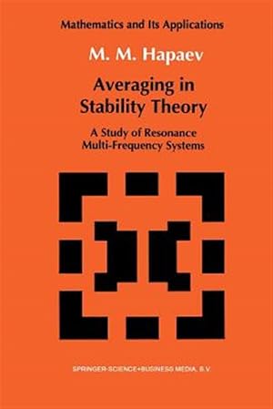 Image du vendeur pour Averaging in Stability Theory : A Study of Resonance Multi-frequency Systems mis en vente par GreatBookPrices