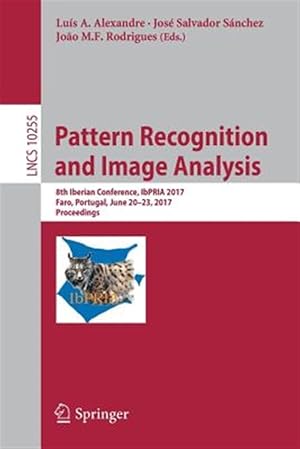 Seller image for Pattern Recognition and Image Analysis : 8th Iberian Conference, Ibpria 2017, Faro, Portugal, June 20-23, 2017, Proceedings for sale by GreatBookPrices