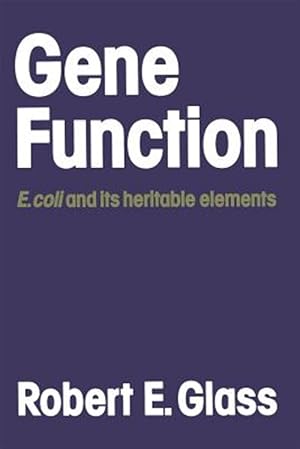 Seller image for Gene Function : E. Coli and Its Heritable Elements for sale by GreatBookPrices