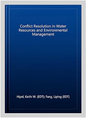 Seller image for Conflict Resolution in Water Resources and Environmental Management for sale by GreatBookPrices