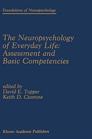 Immagine del venditore per Neuropsychology of Everyday Life : Assessment and Basic Competencies venduto da GreatBookPrices