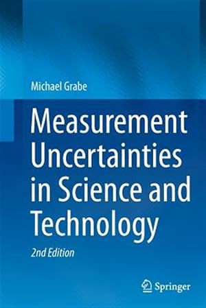 Imagen del vendedor de Measurement Uncertainties in Science and Technology a la venta por GreatBookPrices
