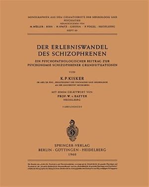 Immagine del venditore per Der Erlebniswandel Des Schizophrenen : Ein Psychopathologischer Beitrag Zur Psychonomie Schizophrener Grundsituationen -Language: german venduto da GreatBookPrices
